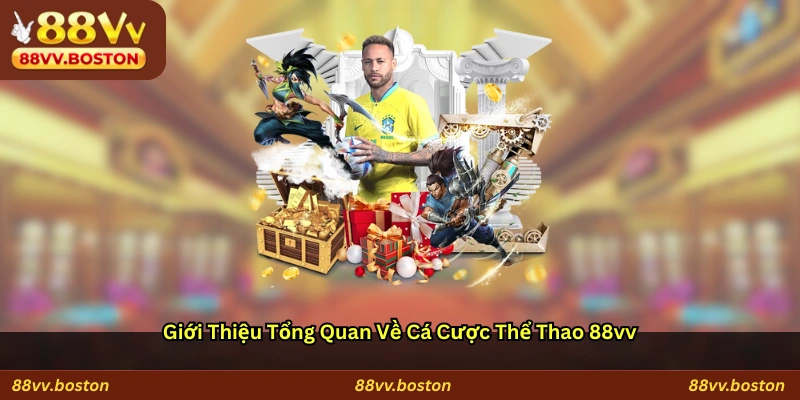 Giới thiệu tổng quan về cá cược thể thao 88vv