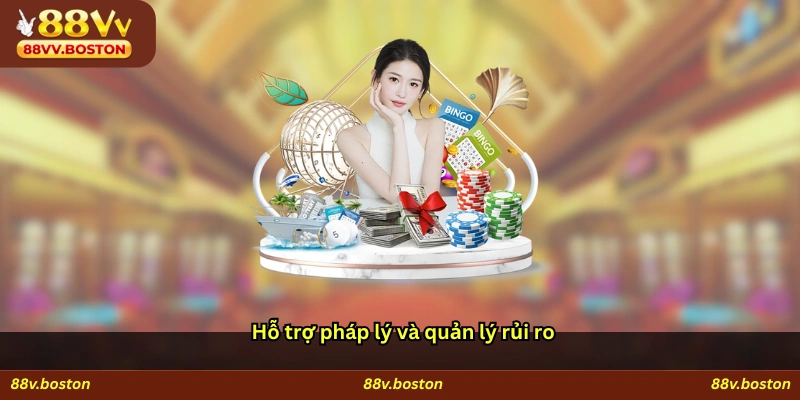 Hỗ trợ pháp lý và quản lý rủi ro